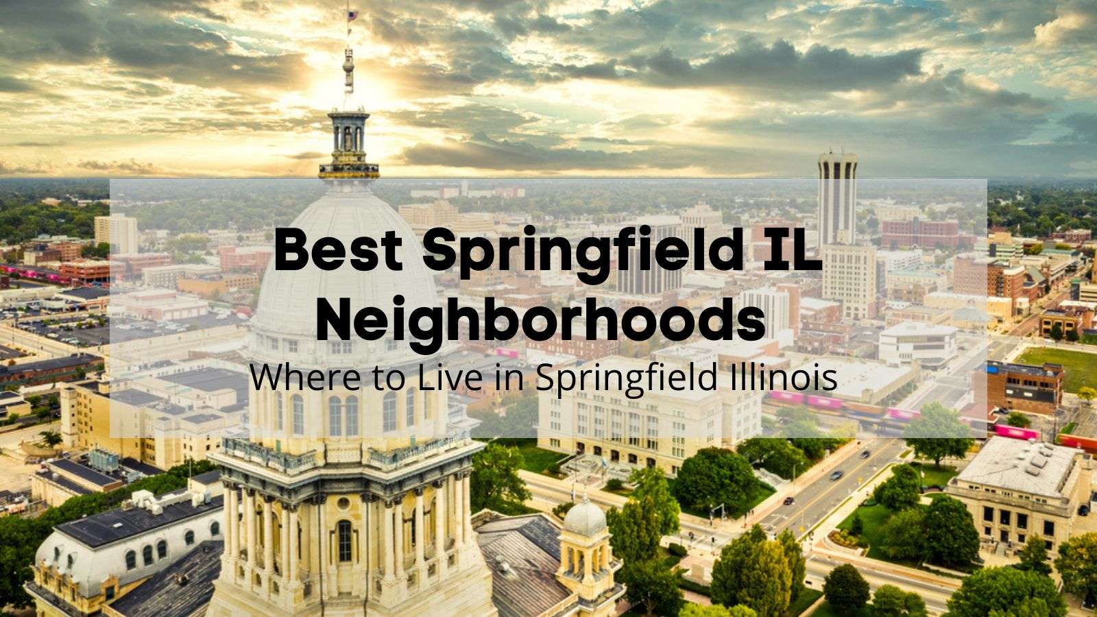 8 Best Springfield IL Neighborhoods 🏡 Where to Live in Springfield