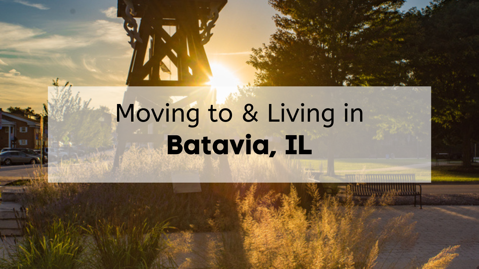 moving to and living in Batavia, IL