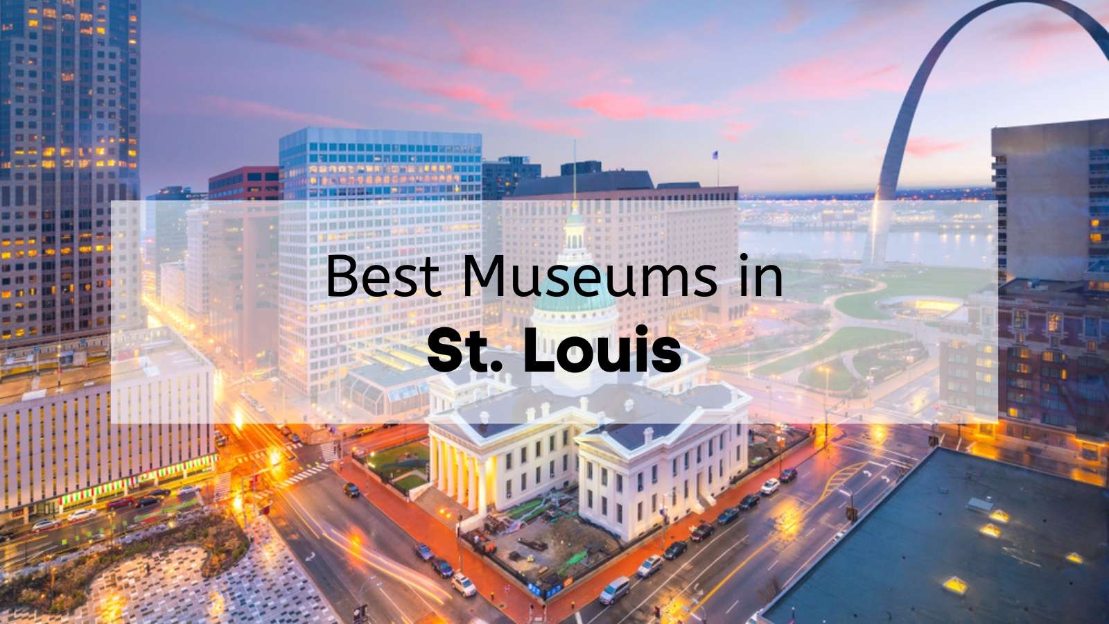 Best Museums in St Louis 🏛️ XX St Louis Museums to Visit! [Free, Art, Children’s, Car Museums + More]