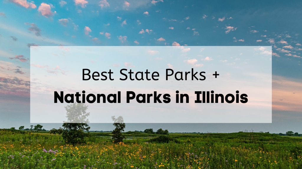 National + State Parks in Illinois 🏞️ | Explore the Best State and ...